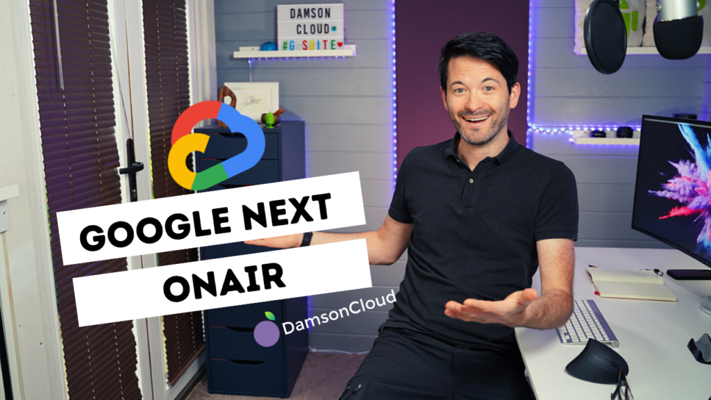 Google Next On Air!