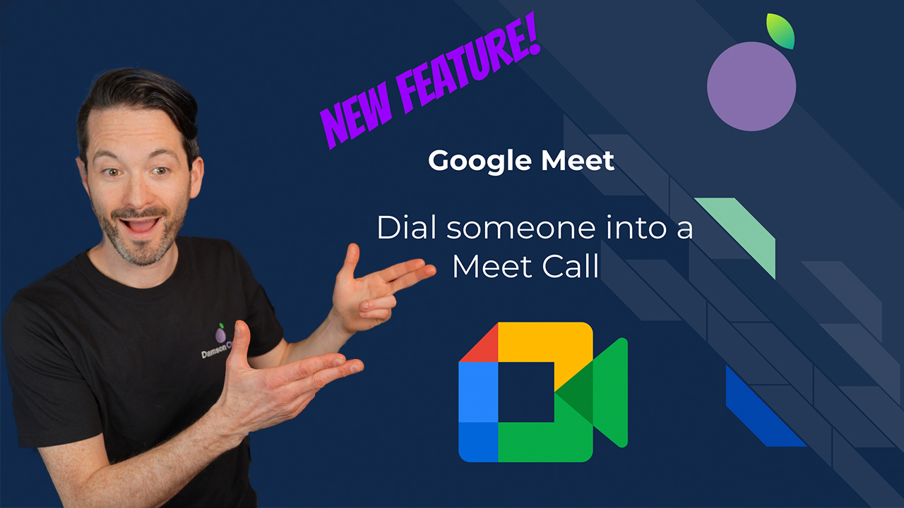 Google Meet: Dial Someone Into a Meet Call with Global Dialling