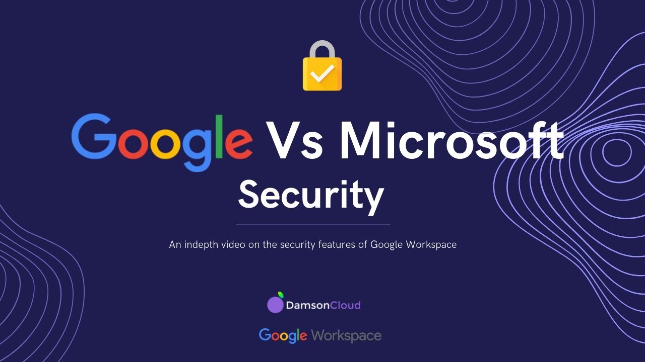 Microsoft Vs Google Workspace Security
