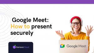 Google Meet Presenting Securely