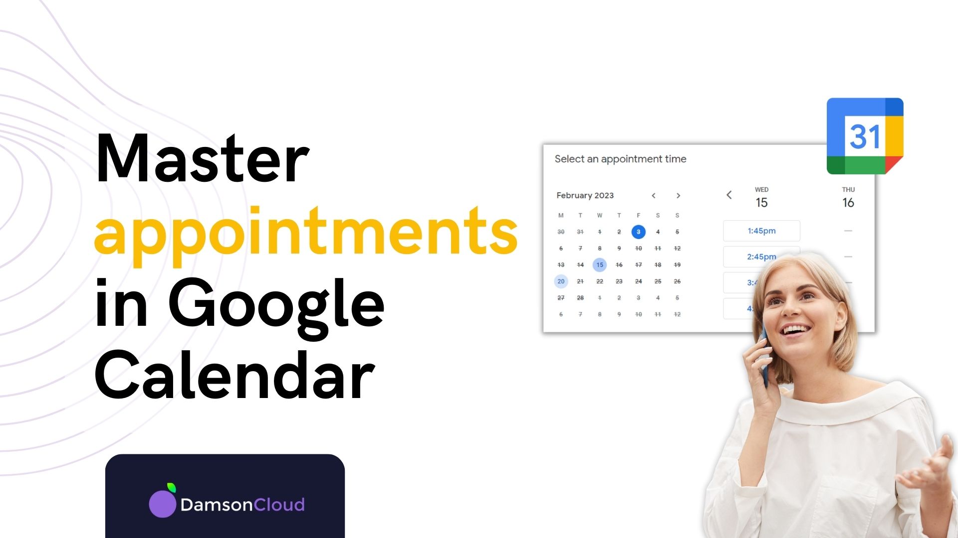 <strong>Master appointments in Google Calendar</strong>