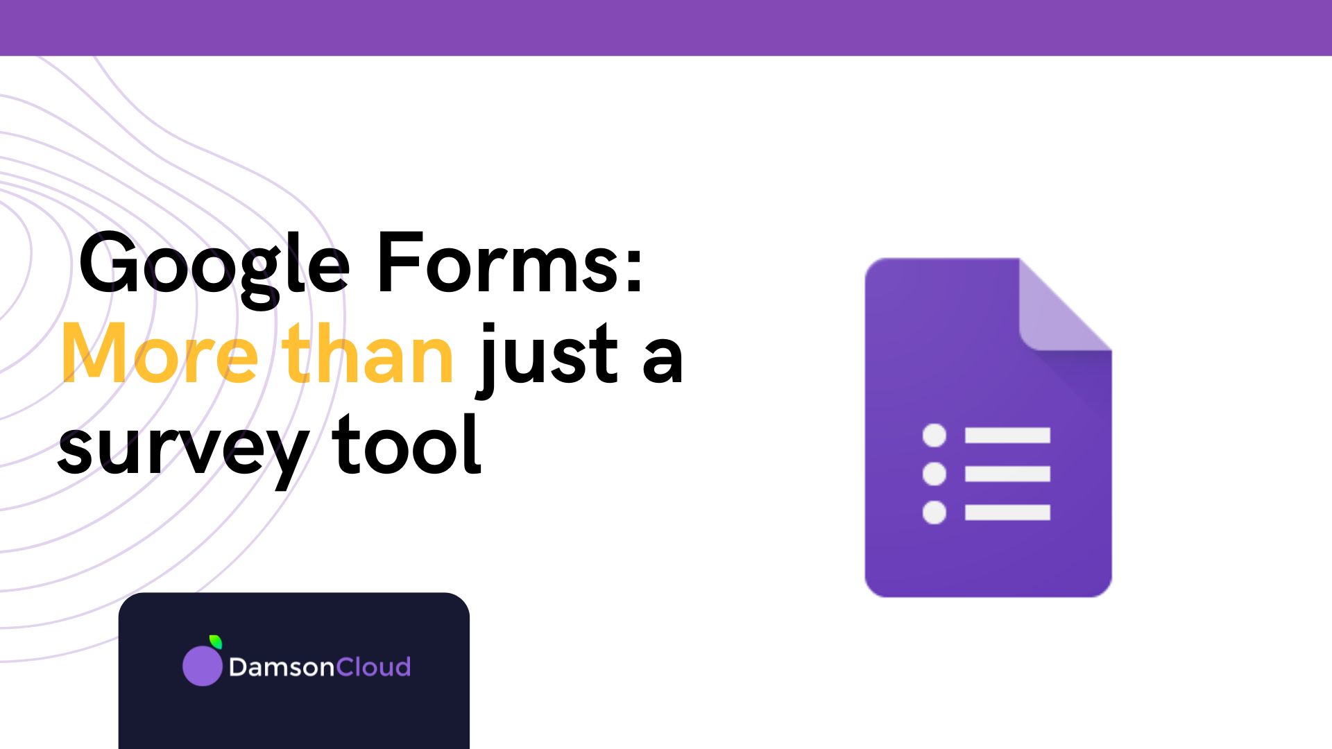 Getting the most from Google Forms