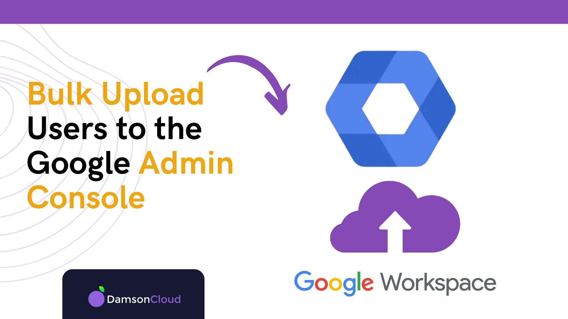 How To Bulk Upload Users To Google Admin Console