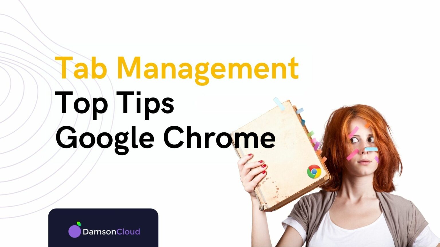 Google Chrome Tips – Tab Management