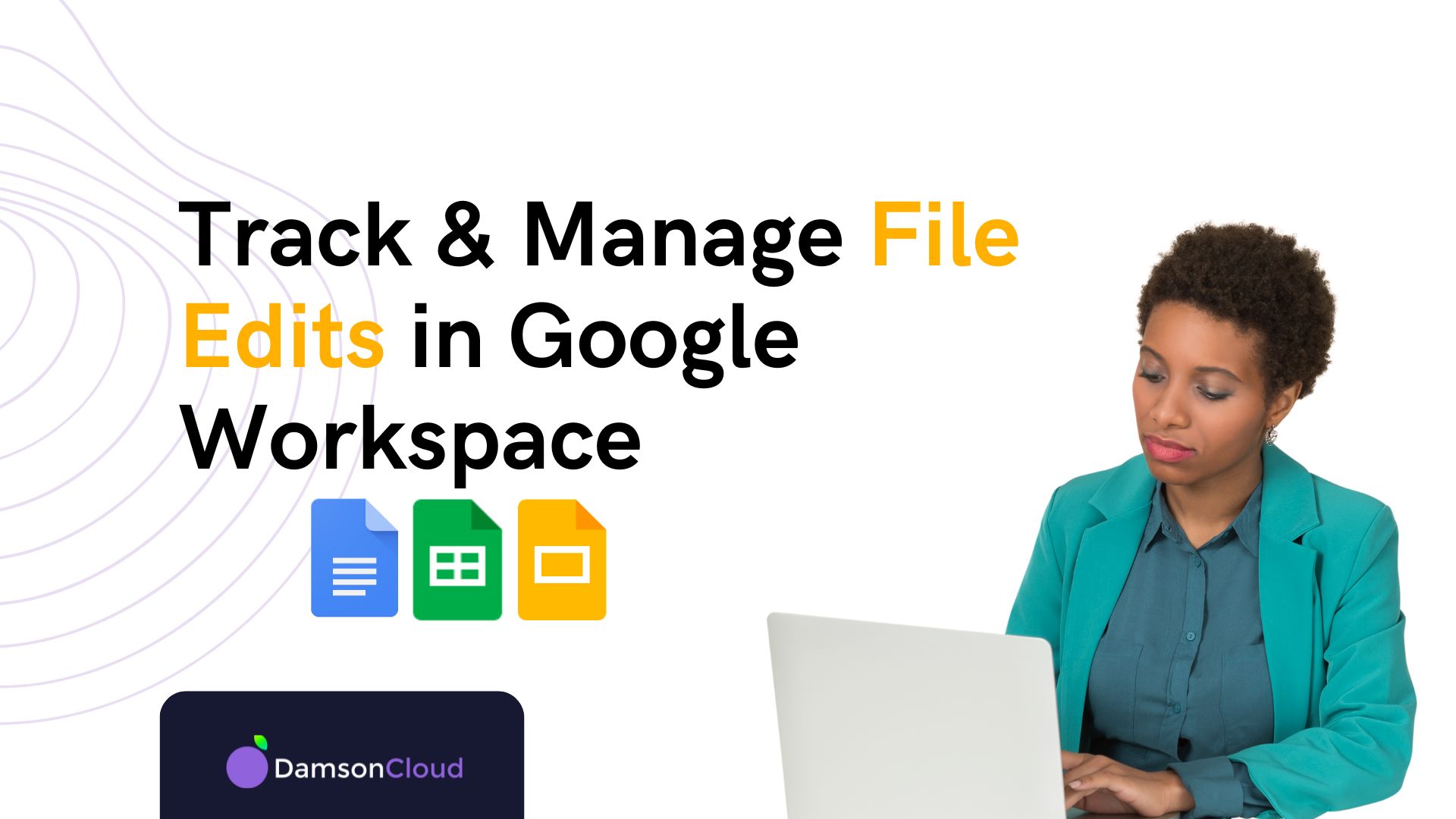 How to track and manage edits in Google Workspace documents