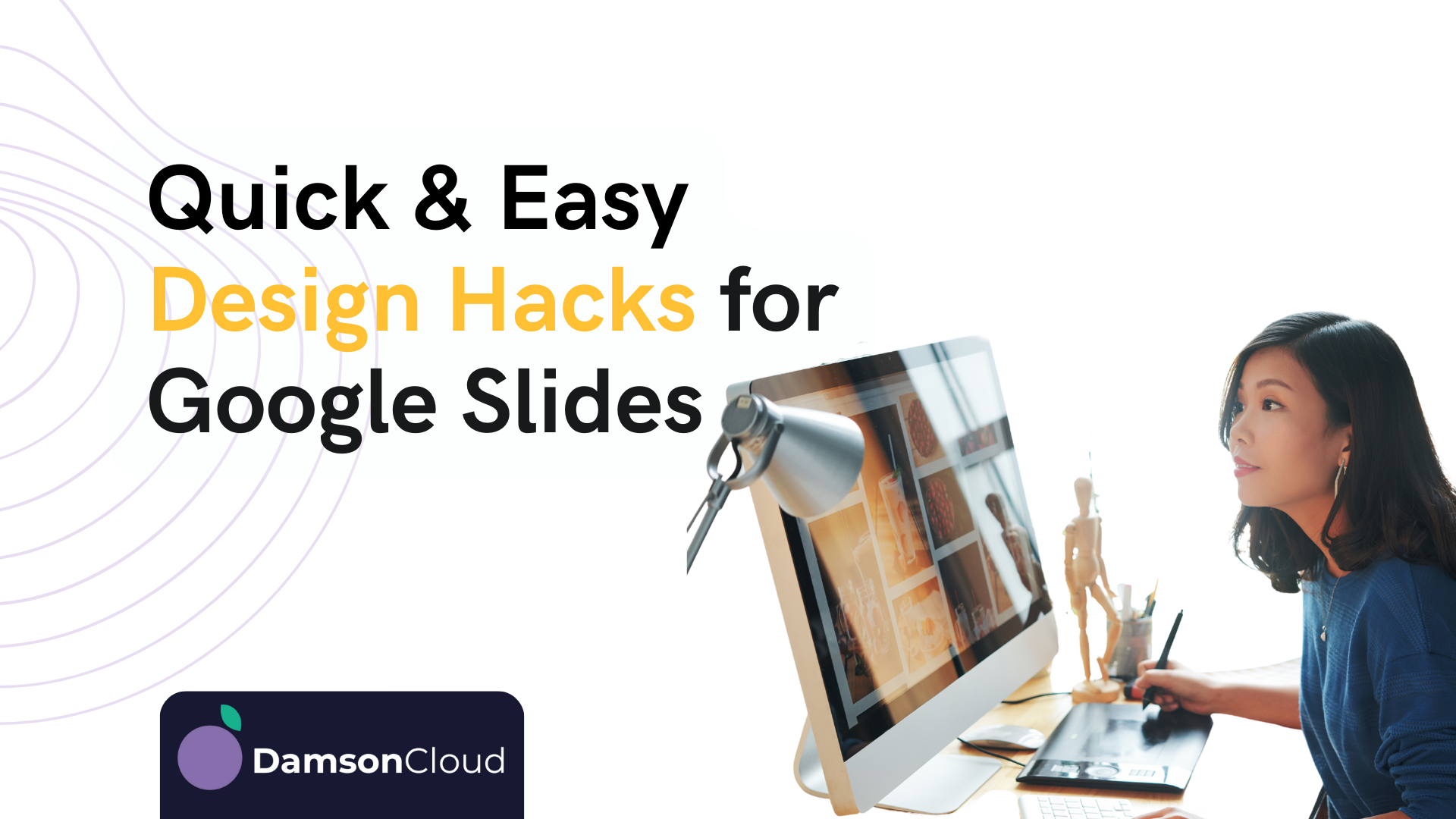 Google Slides – Quick and Easy Design Hacks