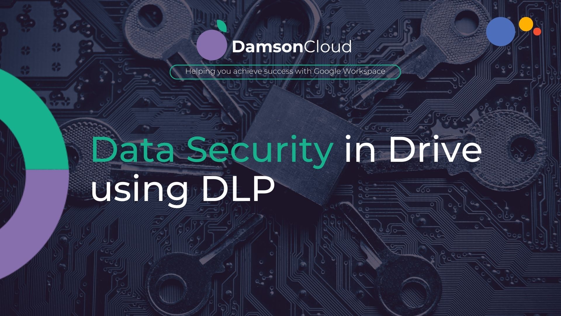 Data Security in Google Drive using DLP