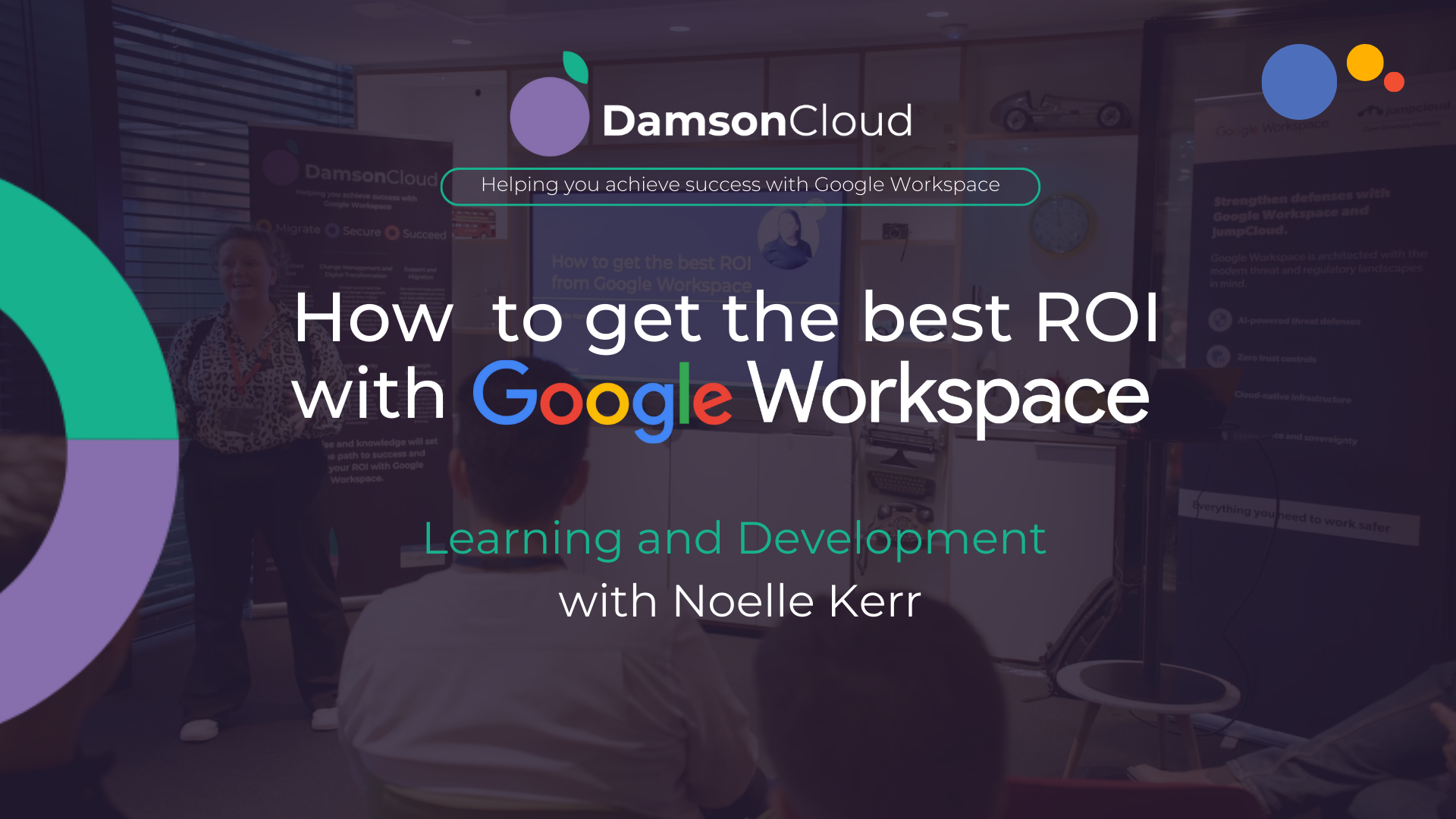 How to get the best ROI with Google Workspace – Learning and Development with Noelle Kerr